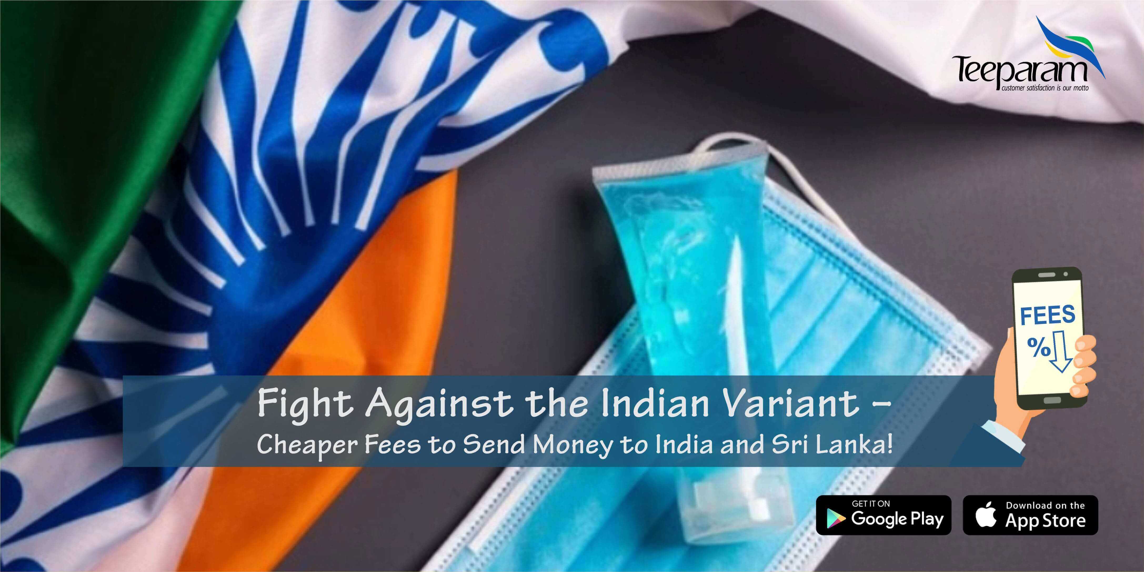 Fight Against the Indian Variant - Cheaper Fees to Send Money to India and Sri Lanka!